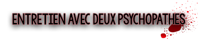http://journal-serpentard.poudlard12.com/public/Camille/VIP_90/Comment_eliminer_ses_adversaires__/entretienavecdeuxpshy.png